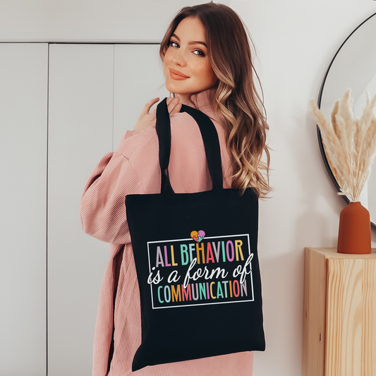 Custom everyday 100% cotton Tote Bag (All Behavior is a form of communication)