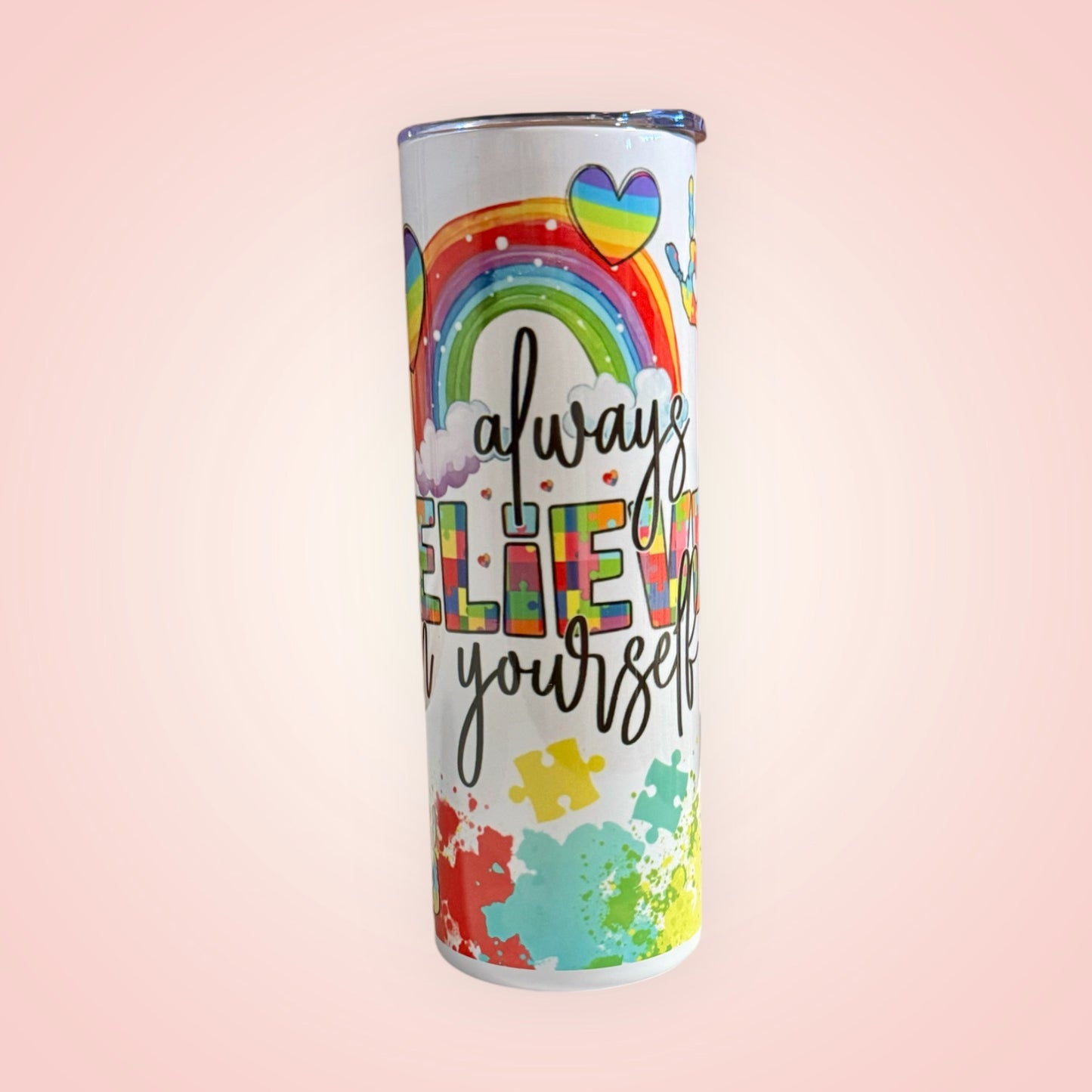 Always Believe in yourself 20oz Stainless Steel Tumbler