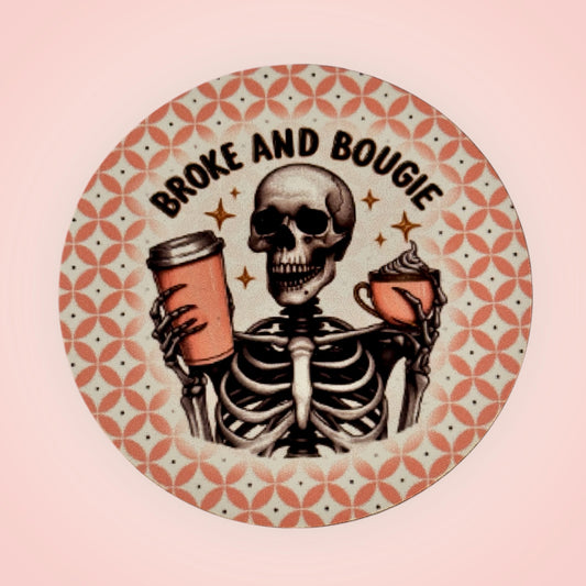 Broke and Bougie Skeleton Coaster