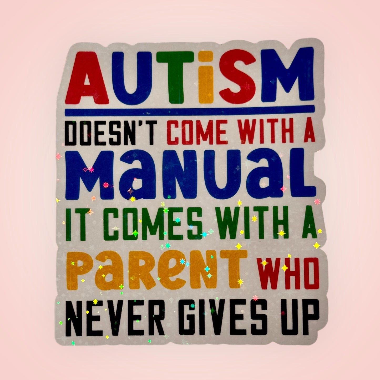 Vinyl Sticker (Autism Doesn't Come with a Manual)