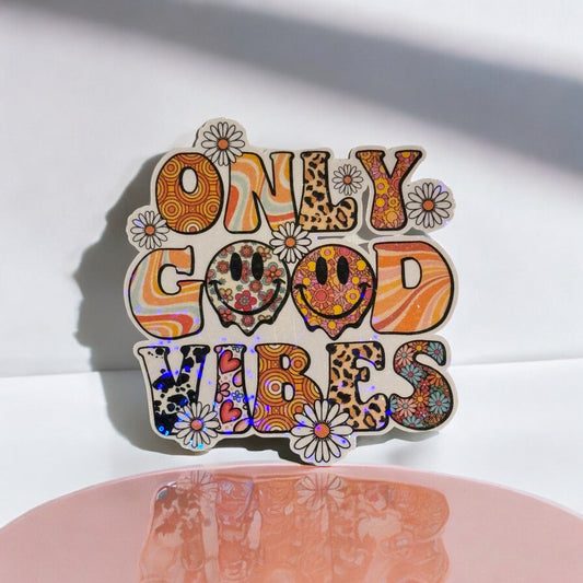 Vinyl Sticker Only Good Vibes